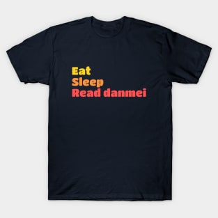 Eat, sleep, read danmei T-Shirt